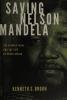 Cover image of Saving Nelson Mandela
