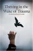 Cover image of Thriving in the wake of trauma