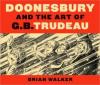 Cover image of Doonesbury and the art of G.B. Trudeau