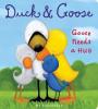 Cover image of Duck & Goose, Goose needs a hug