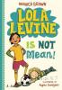 Cover image of Lola Levine is not mean!