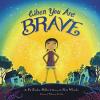 Cover image of When you are brave