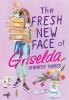 Cover image of The fresh new face of Griselda