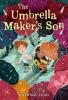 Cover image of The umbrella maker's son