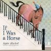Cover image of If I was a horse