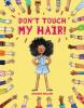 Cover image of Don't touch my hair!
