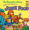 Cover image of The Berenstain Bears and too much junk food