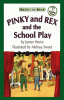 Cover image of Pinky and Rex and the school play