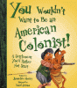 Cover image of You wouldn't want to be an American colonist!
