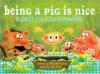 Cover image of Being a pig is nice