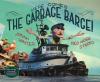 Cover image of Here comes the garbage barge!