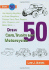 Cover image of Draw 50 cars, trucks, and motorcycles