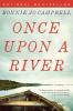 Cover image of Once upon a river