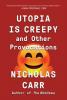 Cover image of Utopia is creepy