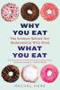 Cover image of Why you eat what you eat