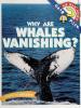 Cover image of Why are whales vanishing?