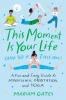 Cover image of This moment is your life (and so is this one)