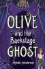 Cover image of Olive and the backstage ghost