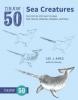 Cover image of Draw 50 sea creatures