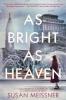 Cover image of As bright as heaven
