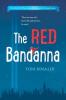 Cover image of The red bandanna (Young readers adaptation0