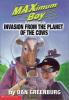 Cover image of Maximum Boy, starring in invasion from the planet of the cows