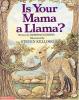 Cover image of Is your mama a llama?