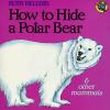 Cover image of Ruth Heller's how to hide a polar bear & other mammals