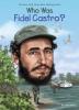 Cover image of Who was Fidel Castro?