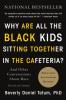 Cover image of "Why are all the black kids sitting together in the cafeteria?"