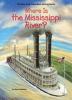 Cover image of Where is the Mississippi River?