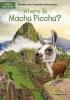 Cover image of Where is Machu Picchu?