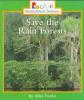 Cover image of Save the Rain Forests