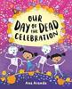 Cover image of Our Day of the Dead celebration