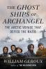 Cover image of The ghost ships of Archangel