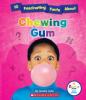 Cover image of 10 fascinating facts about chewing gum