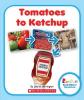 Cover image of Tomatoes to ketchup