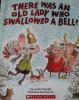 Cover image of There was an old lady who swallowed a bell!