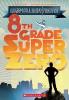 Cover image of 8th grade superzero