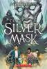 Cover image of The silver mask