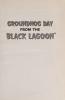 Cover image of Groundhog Day from the Black Lagoon