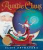 Cover image of Auntie Claus and the key to Christmas