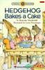 Cover image of Hedgehog bakes a cake