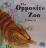 Cover image of The opposite zoo