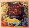 Cover image of Flashy Fantastic Rain Forest Frogs