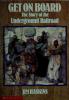 Cover image of Get On Board              The Story of the Underground Railroad