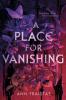 Cover image of A place for vanishing