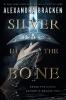 Cover image of Silver in the bone