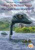 Cover image of What do we know about the Loch Ness monster?