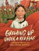 Cover image of Growing up under a red flag